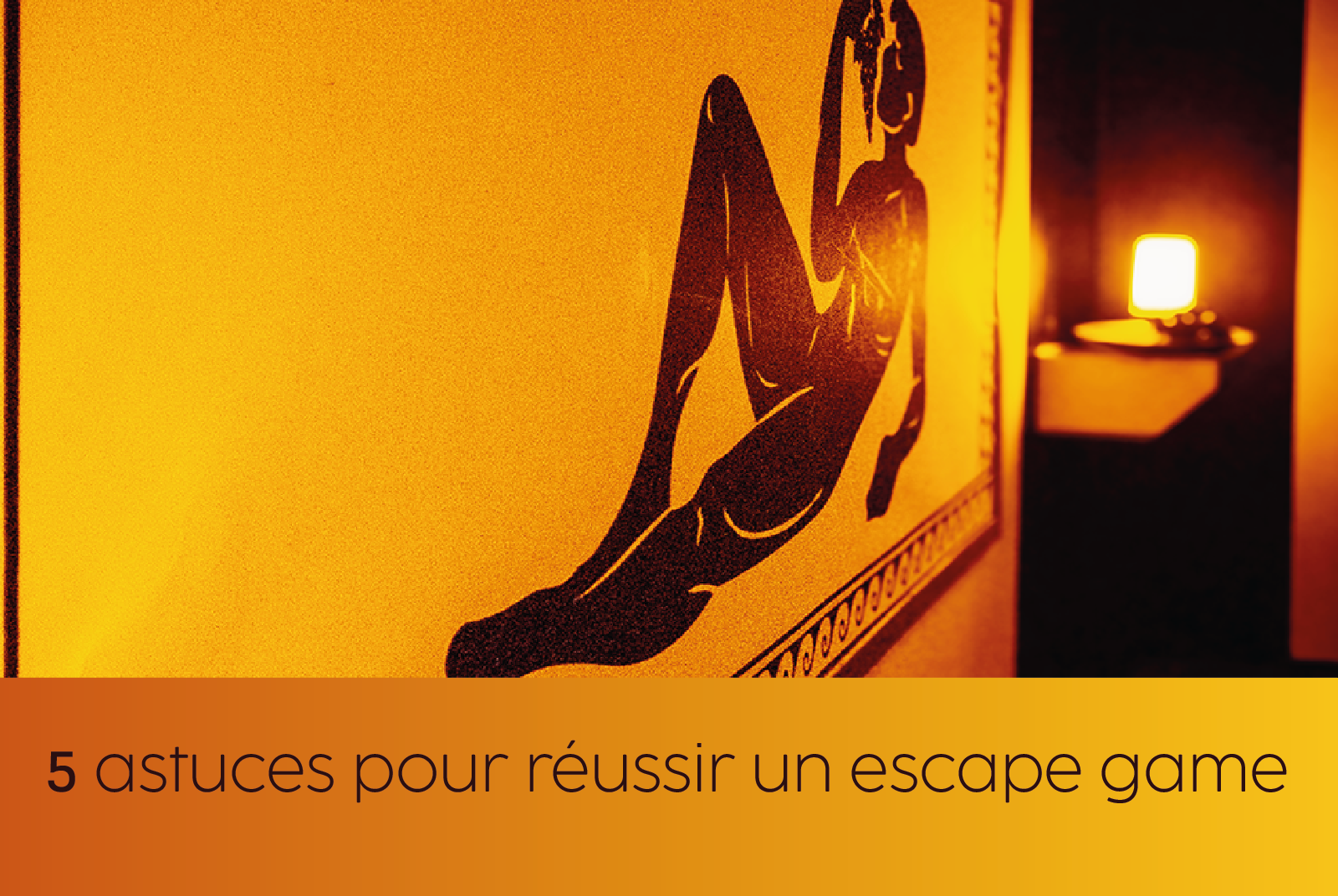 5 astuces pour réussir un escape game en équipe
