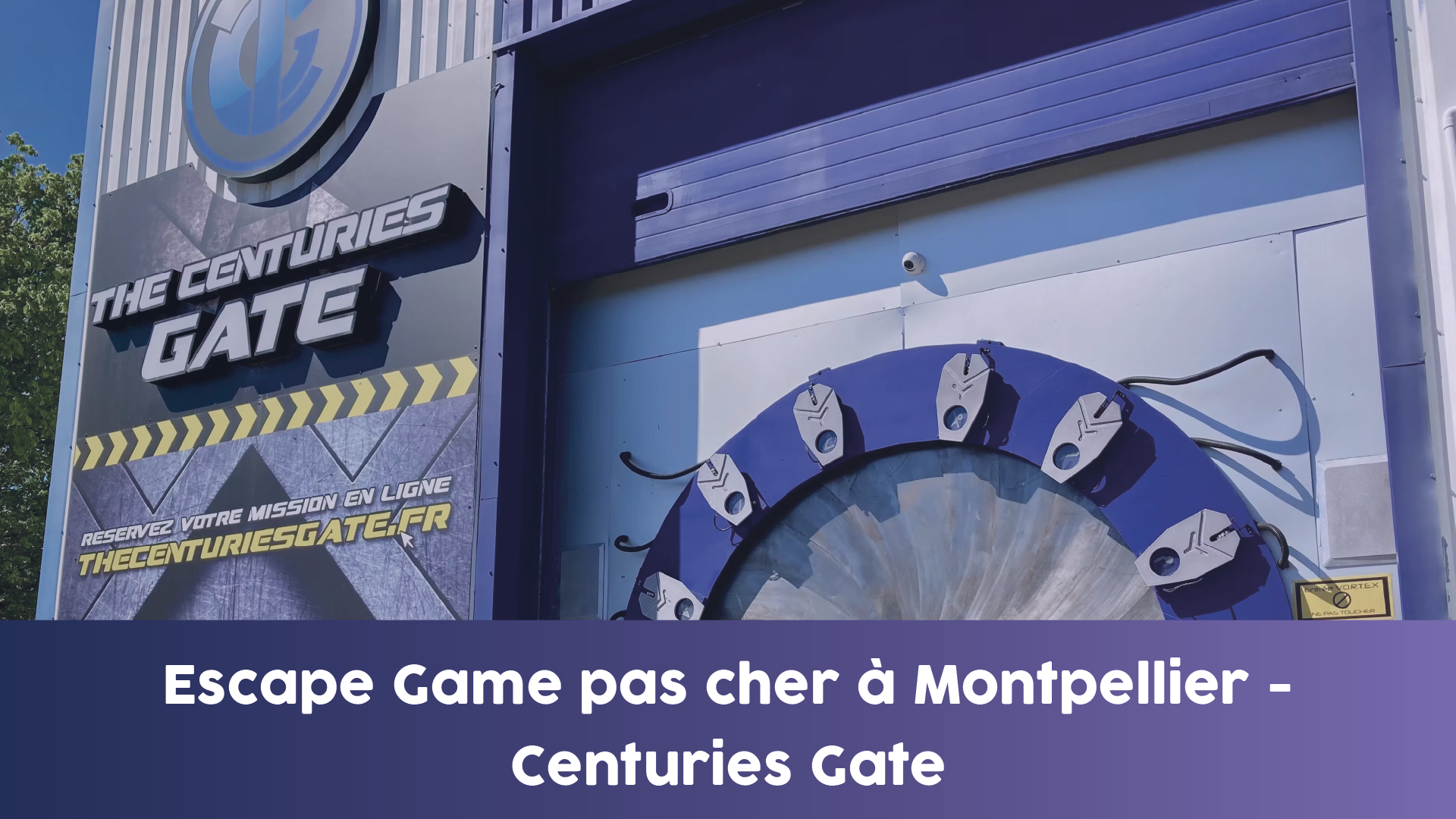 Escape Game pas cher à Montpellier - Centuries Gate