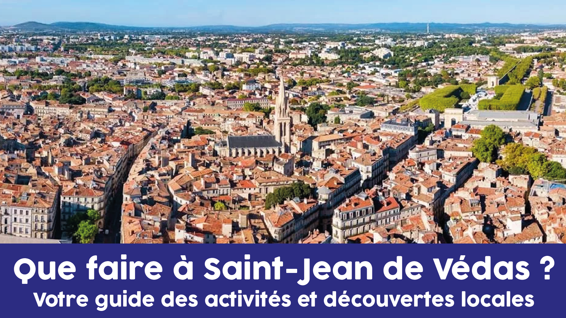 Que faire à Saint-Jean de Védas ?