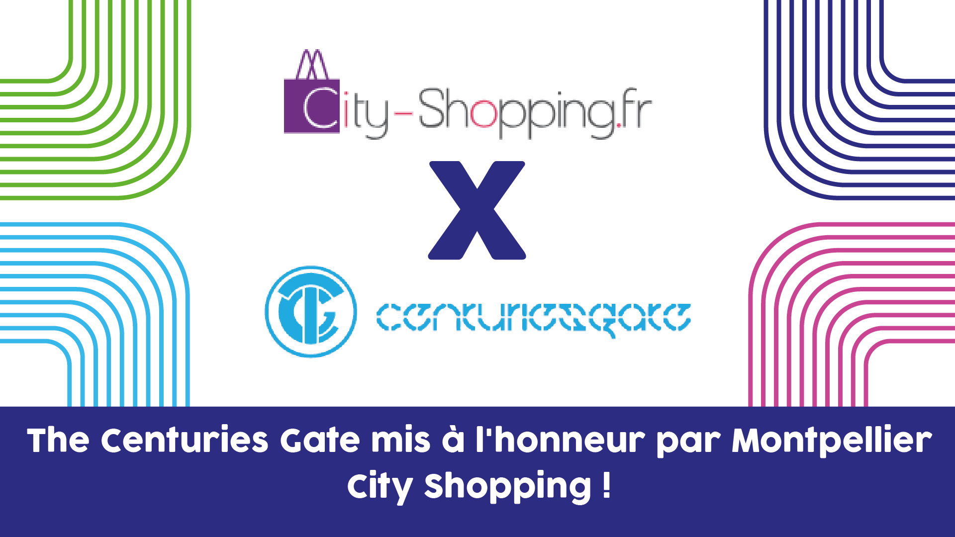 The Centuries Gate mis à l'honneur par Montpellier City Shopping !